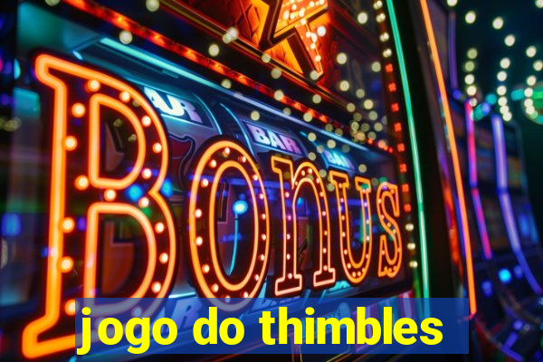 jogo do thimbles